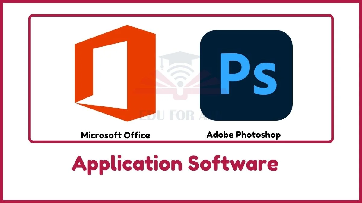 image showing MS office and Adobe photoshop as an examples of application software