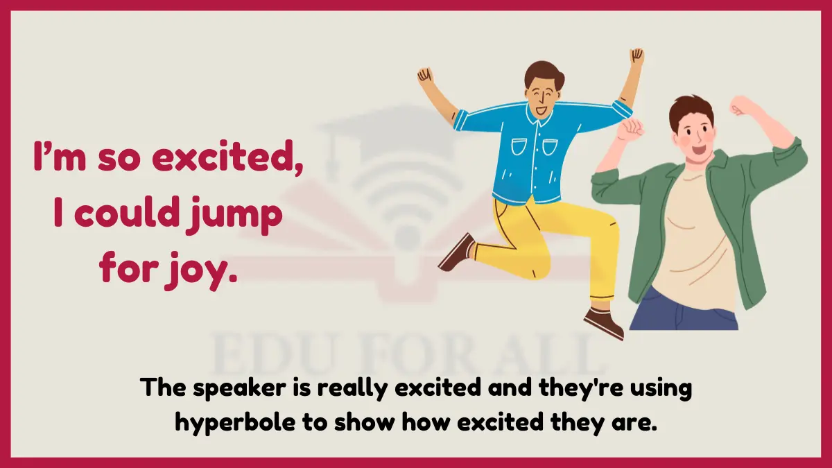 image showing I’m so excited, I could jump for joy as an example of hyperbole