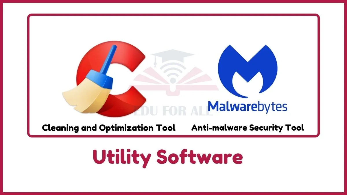 image showing cleaning and optimization tool and Anti malware security tool as an examples of utility software